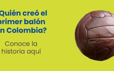 Historia del balón en Colombia